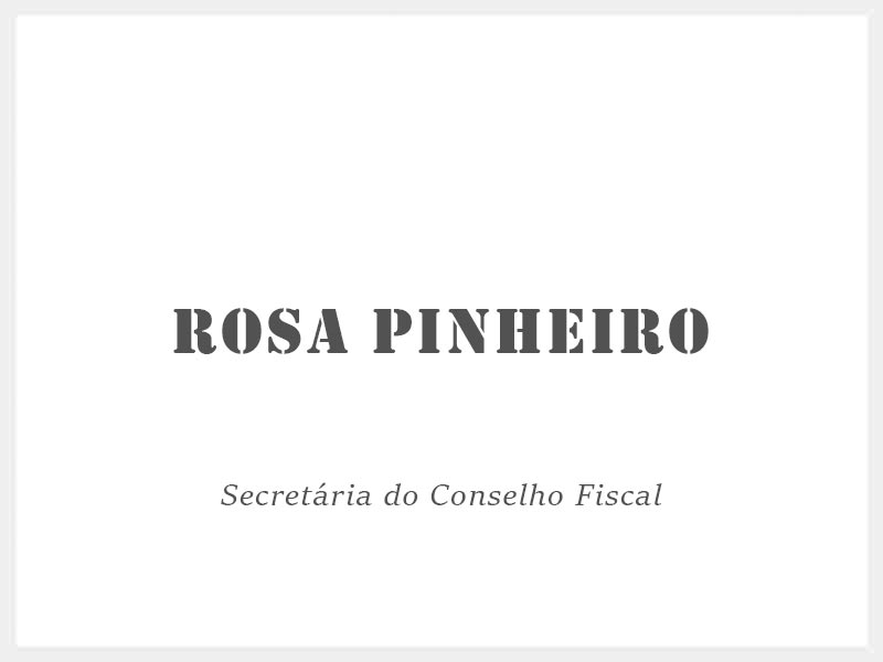 Rosa Pinheiro - Secretária do Conselho Fiscal